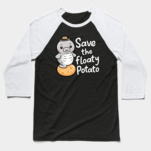 Save the Floaty Potato Baseball T-Shirt by Moulezitouna